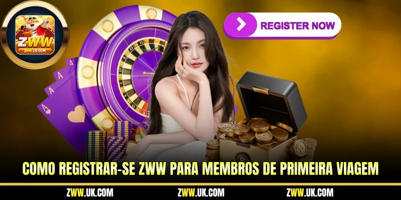 Como Registrar-Se ZWW Para Membros de Primeira Viagem