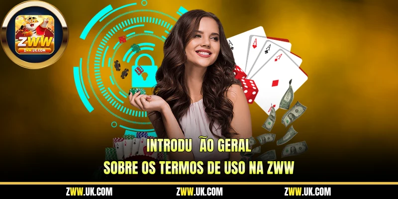 Introdução Geral Sobre os Termos De Uso na ZWW