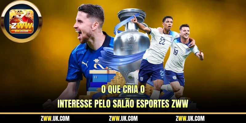 O Que Cria o Interesse Pelo Salão Esportes ZWW