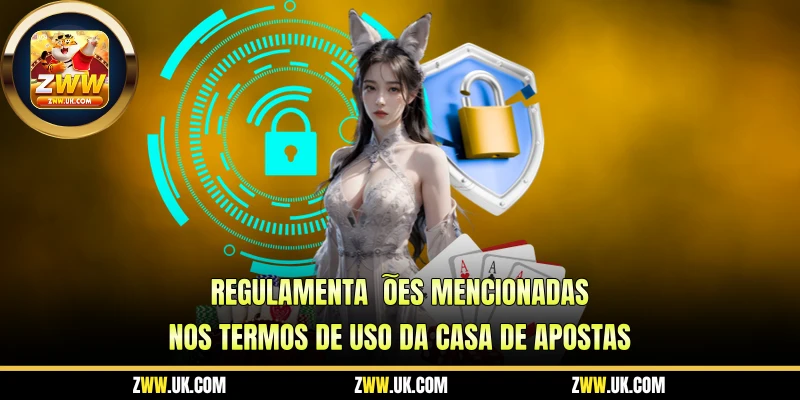 Regulamentações Mencionadas nos Termos De Uso da Casa de Apostas