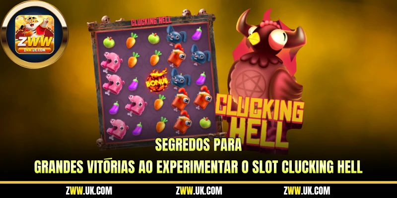 Segredos Para Grandes Vitórias ao Experimentar o Slot Clucking Hell